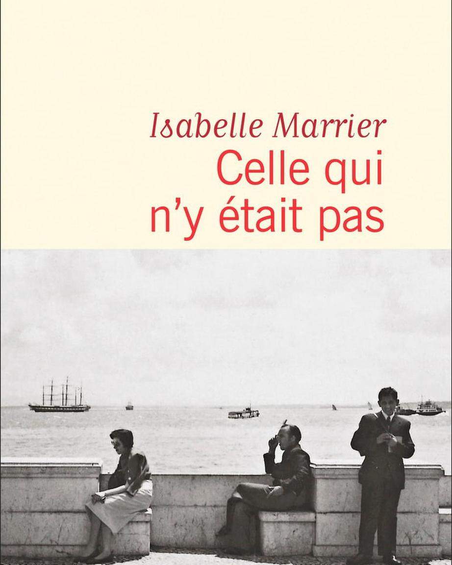Isabelle Marrier, «Celle qui n’y était pas», Editions Flammarion, 320 pages, 20 euros. 